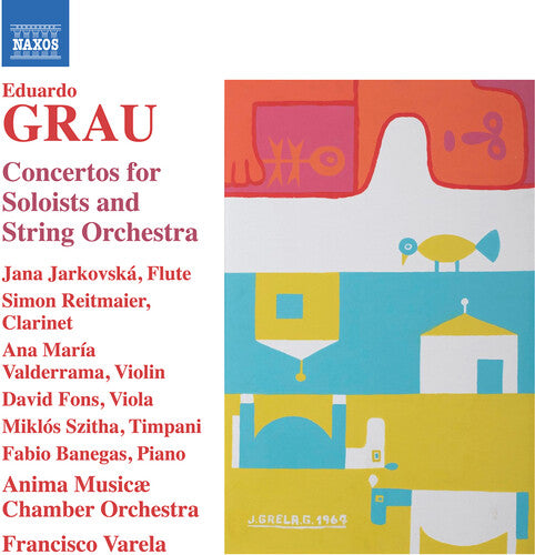 Grau: Concertos for Soloists and String Orchestra