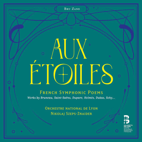 Aux etoiles - French Symphonic Poems