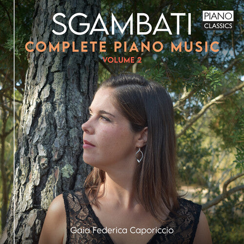 Sgambati: Complete Piano Music, Vol. 2  Gaia Federica Caporiccio