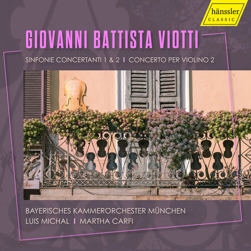 Viotti: Sinfonie Concertanti 1 & 2; Concerto Per Violino 2  Martha Carfi, Luis Michal, Bayerisches Kammerorchester Munchen
