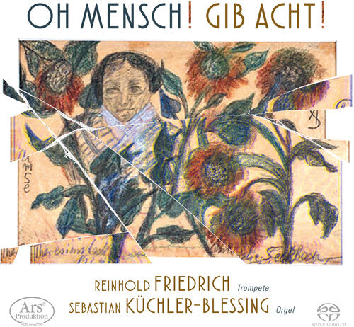 Oh Mensch! Gib Acht!  Reinhold Friedrich, Sebastian Kuchler-Blessing, Andre Schoch, Kristina Schoch