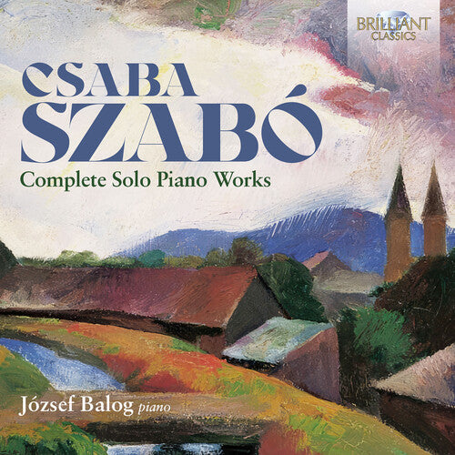 Szabo: Complete Solo Piano Works  Jozsef Balog