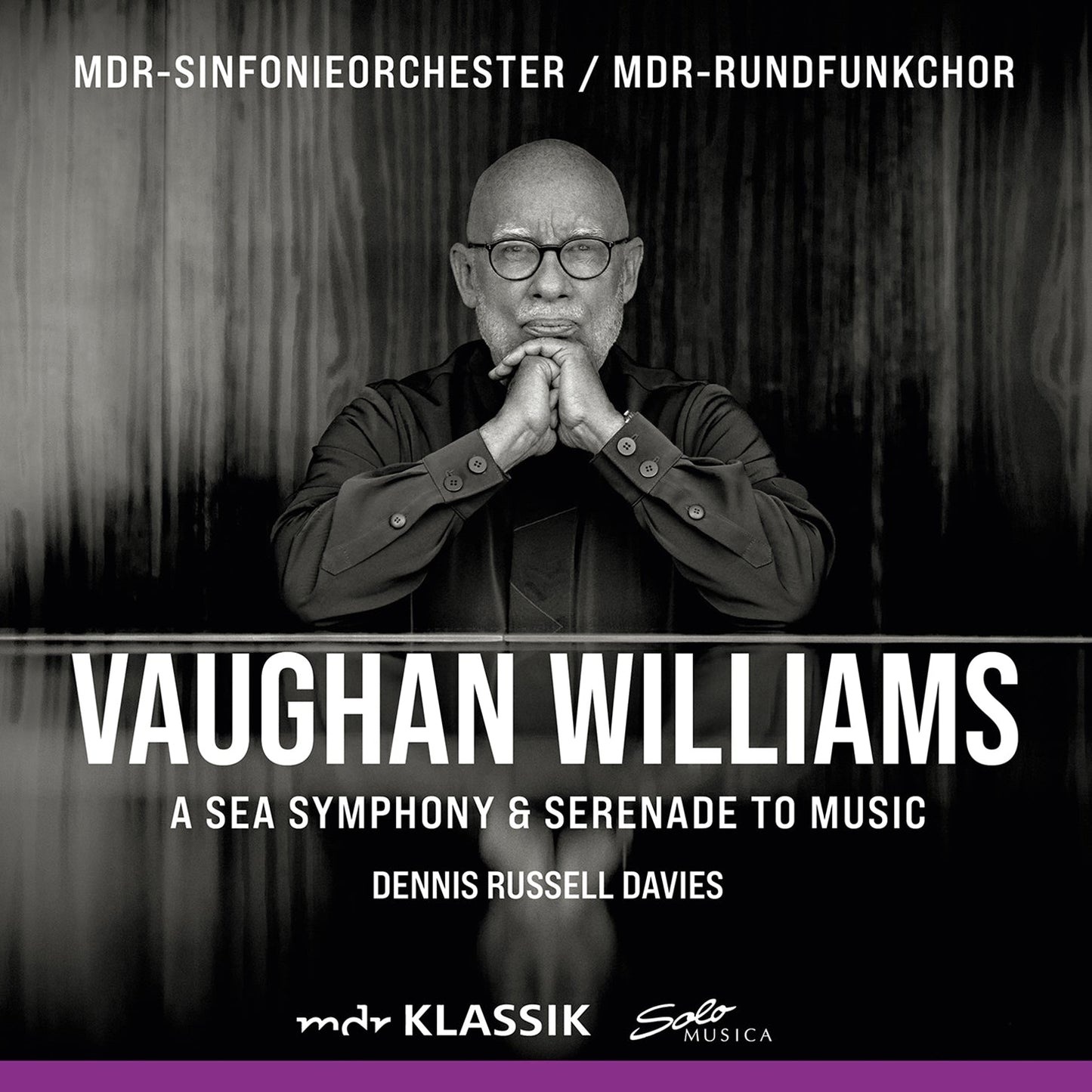 Vaughan Williams: A Sea Symphony & Serenade To Music