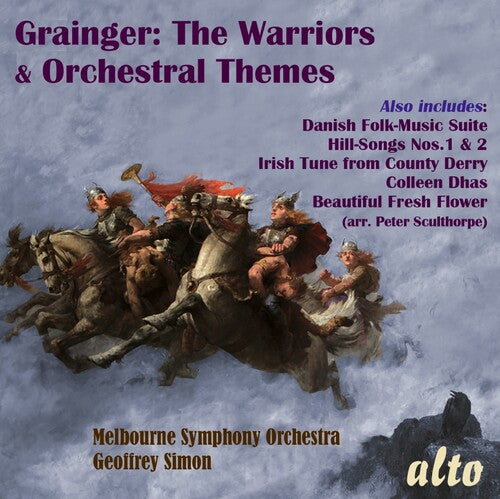 PERCY GRAINGER: WARRIORS & OTHER ORCHESTRAL WORKS