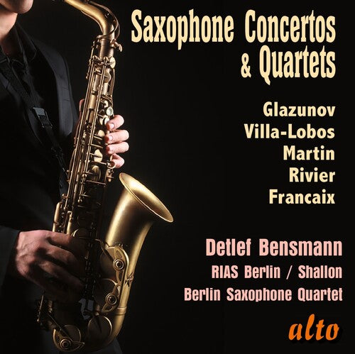 SAXOPHONE CONCERTOS & QUARTETS GLAZUNOV