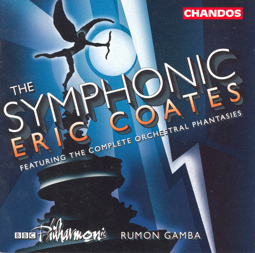 COATES, E.: Phantasies / Suites / The Dambusters