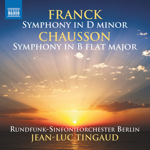 Franck: Symphony In D Minor, M. 48; Chausson: Symphony In B