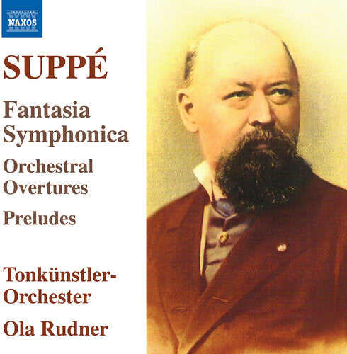Suppe: Fantasia Symphonica; Orchestral Overtures; Preludes
