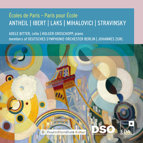 Antheil, Ibert, Laks & Mihalovici: Ecoles De Paris – Paris P