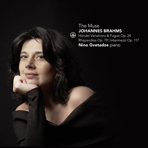 Brahms: The Muse / Nino Gvetadze