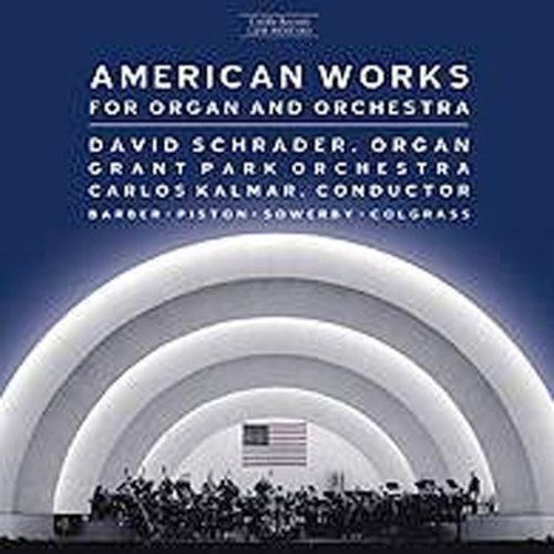AMERICAN WORKS FOR ORGAN AND ORCHESTRA
