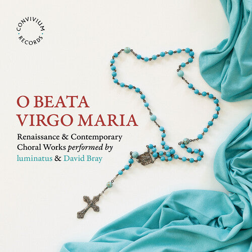 O Beata Virgo Maria - Renaissance & Contemporary Choral Work