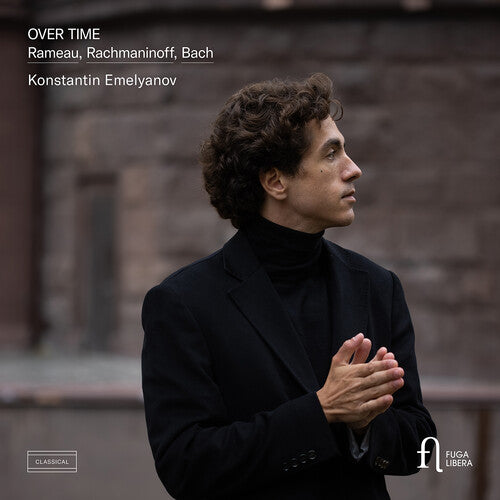 Rameau, Rachmaninoff & Bach: Over Time