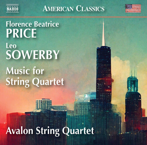 Price & Sowerby: Music for String Quartet / Avalon String Quartet