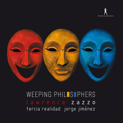 Weeping Philosophers  Lawrence Zazzo, Soraya Mafi, Tercia Realidad, Jorge Jimenez