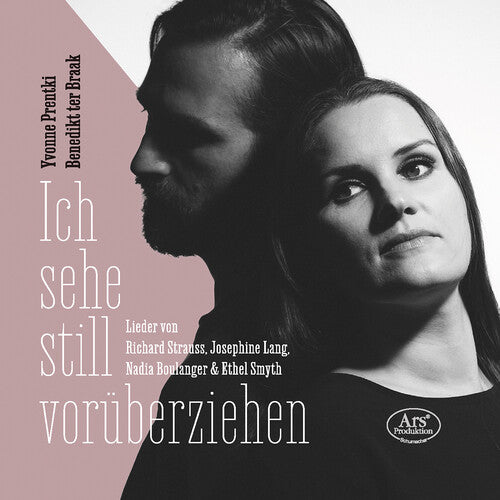 Boulanger, Lang, Smyth & Strauss: Ich Sehe Still Voruberzieh  Yvonne Prentki, Benedikt Ter Braak