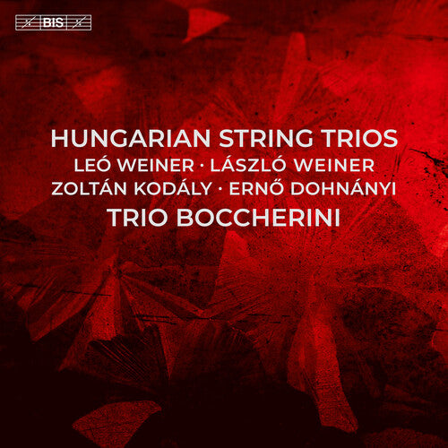 Dohnanyi, Kodaly, Weiner & Weiner: Hungarian String Trios  Trio Boccherini