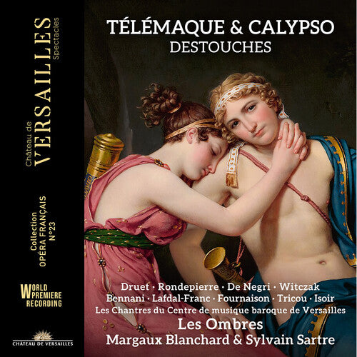Destouches: Telemaque & Calypso  Antonin Rondepierre, Emmanuelle De Negri, Les Ombres, Margaux Blanchard, Sylvain Sartre, Les Chantre