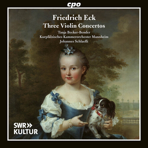 Eck: Three Violin Concertos  Tanja Becker-Bender, Kurpfalzisches Kammerorchester Mannheim