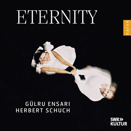 Beethoven, Brahms, Messiaen & Schubert: Eternity  Gulru Ensari, Herbert Schuch