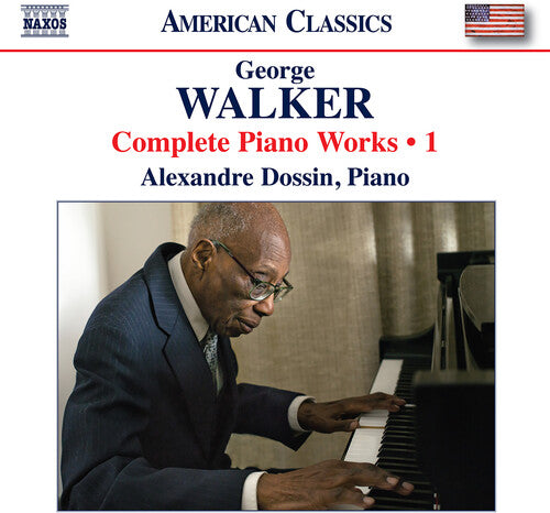 Walker: Complete Piano Works, Vol. 1  Alexandre Dossin