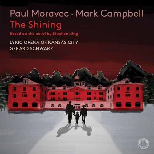 The Shining / Paul Moravec; Mark Campbell