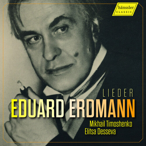 Erdmann: Lieder  Mikhail Timoshenko, Elitsa Desseva