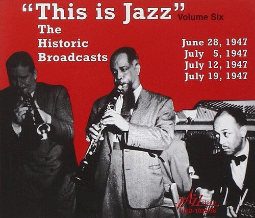 THIS IS JAZZ THE HISTORIC BROADCASTS VOL. 6 / VAR