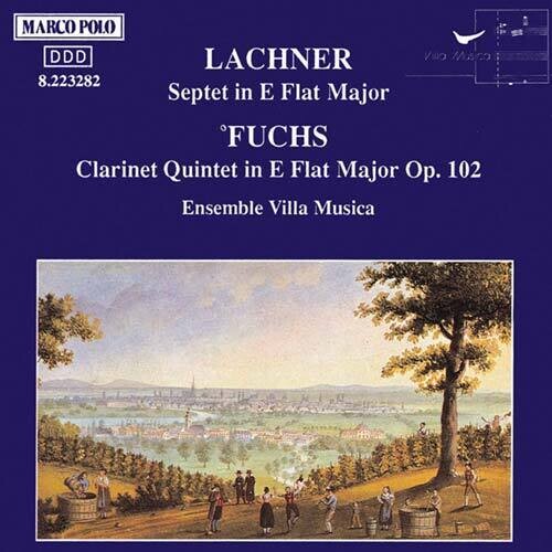 LACHNER: Septet / FUCHS: Clarinet Quintet, Op. 102