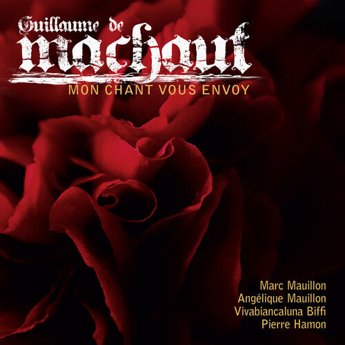 Guillaume de Machaut: Mon chant vous envoy