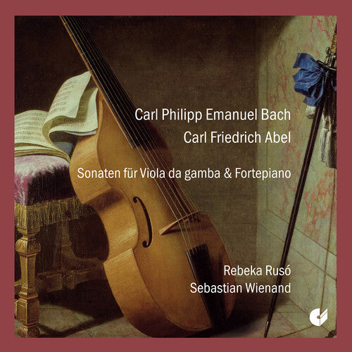 Abel & C.P.E. Bach: Gambensonaten  Rebeka Ruso, Sebastian Wienand