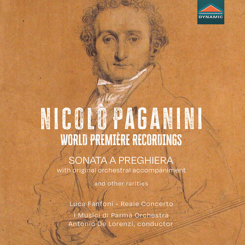 Paganini: World Premiere Recordings - Sonata A Preghiera Wit  Luca Fanfoni, Carlo Cantini, Daniele Fanfoni, Reale Concerto, I Musici Di Parma Orchestra, Saverio F