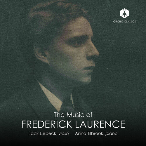 Laurence: The Music Of Frederick Laurence  Jack Liebeck, Anna Tilbrook