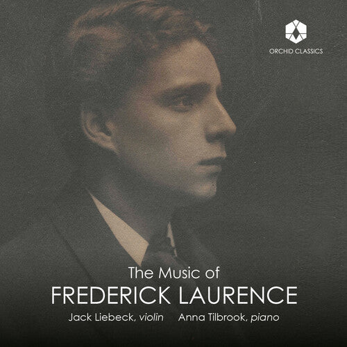 Laurence: The Music Of Frederick Laurence  Jack Liebeck, Anna Tilbrook