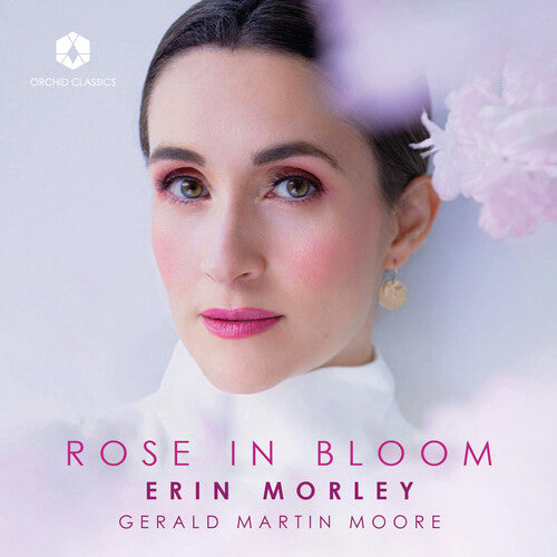 Rose In Bloom  Erin Morely, Gerald Martin Moore