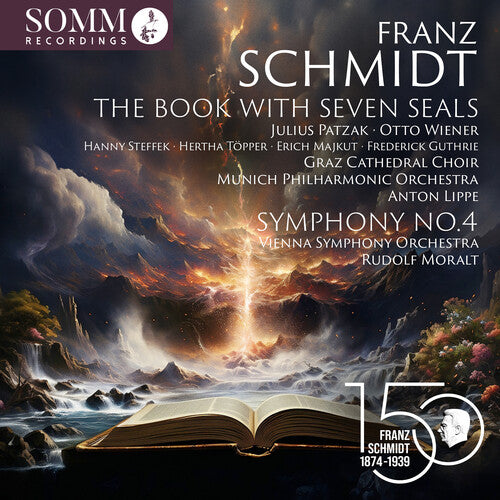 Schmidt: The Book With Seven Seals; Symphony No. 4  Julius Patzak, Otto Wiener, Hanny Steffen, Hertha Topper, Erich Market, Frederick Guthrie, Franz Ill