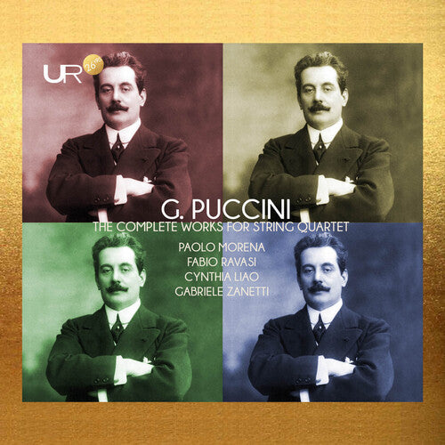 Puccini: The Complete Works For String Quartet  Paolo Morena, Fabio Ravasi, Cynthia Liao, Gabriele Zanetti
