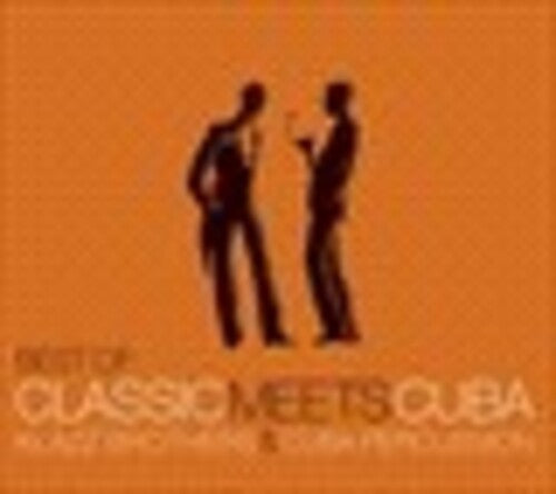 BEST OF: CLASSICS MEETS CUBA