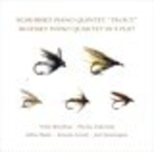 Schubert: Piano Quintet "Trout"; Mozart: Piano Quartet in E-