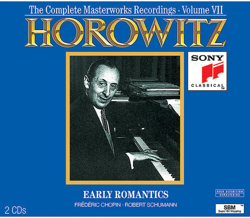 The Complete Masterworks Recordings, Vol. 7: Early Romantics