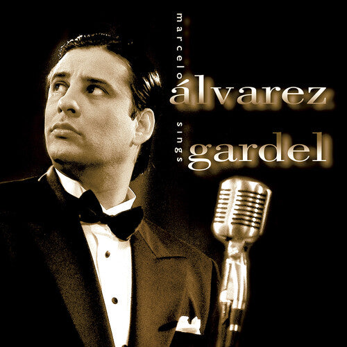Marcelo Álvarez Sings Gardel