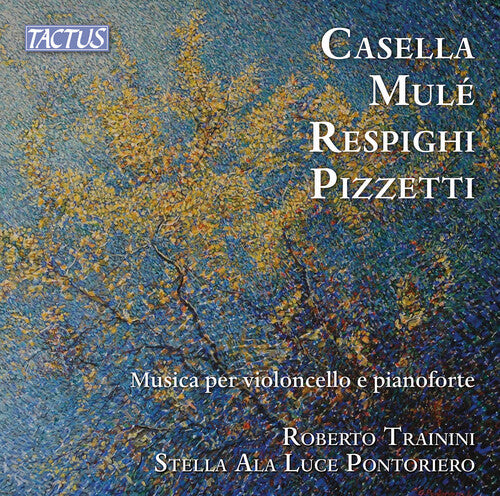 Casella, Mule, Respighi & Pizzetti: Music for Cello & Piano