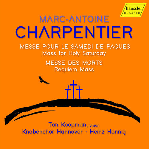 Charpentier: Mass for Holy Saturday; Requiem Mass - Messe po