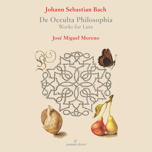 J.S. Bach: De occulta philosophia - Works for lute