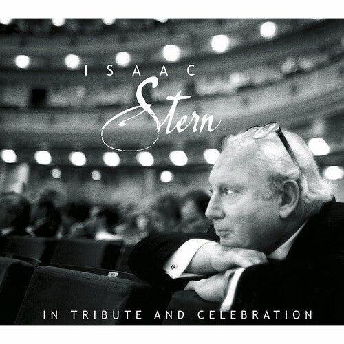 Isaac Stern: In Tribute and Celebration