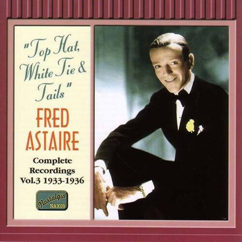 Fred Astaire: Complete Recordings, Vol. 3 – Top Hat, White T