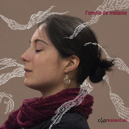 L'OREILLE DE MELANIE