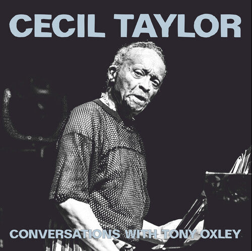 Taylor: Conversations With Tony Oxley