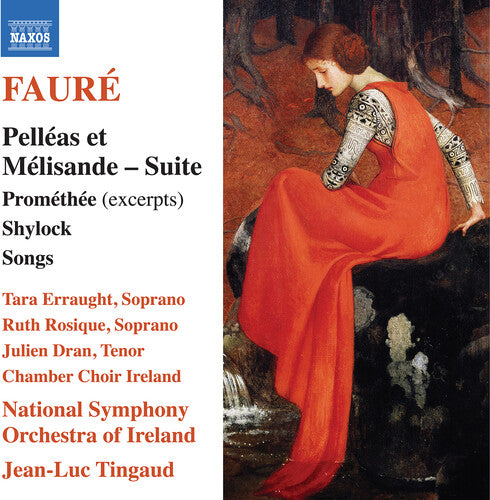 Faure: Pelleas et Melisande Suite; Promethee (excerpts); Shy