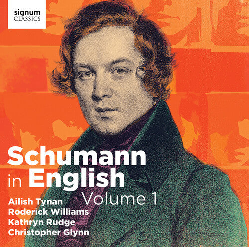 Schumann in English, Vol. 1 / Ailish Tynan; Roderick Williams